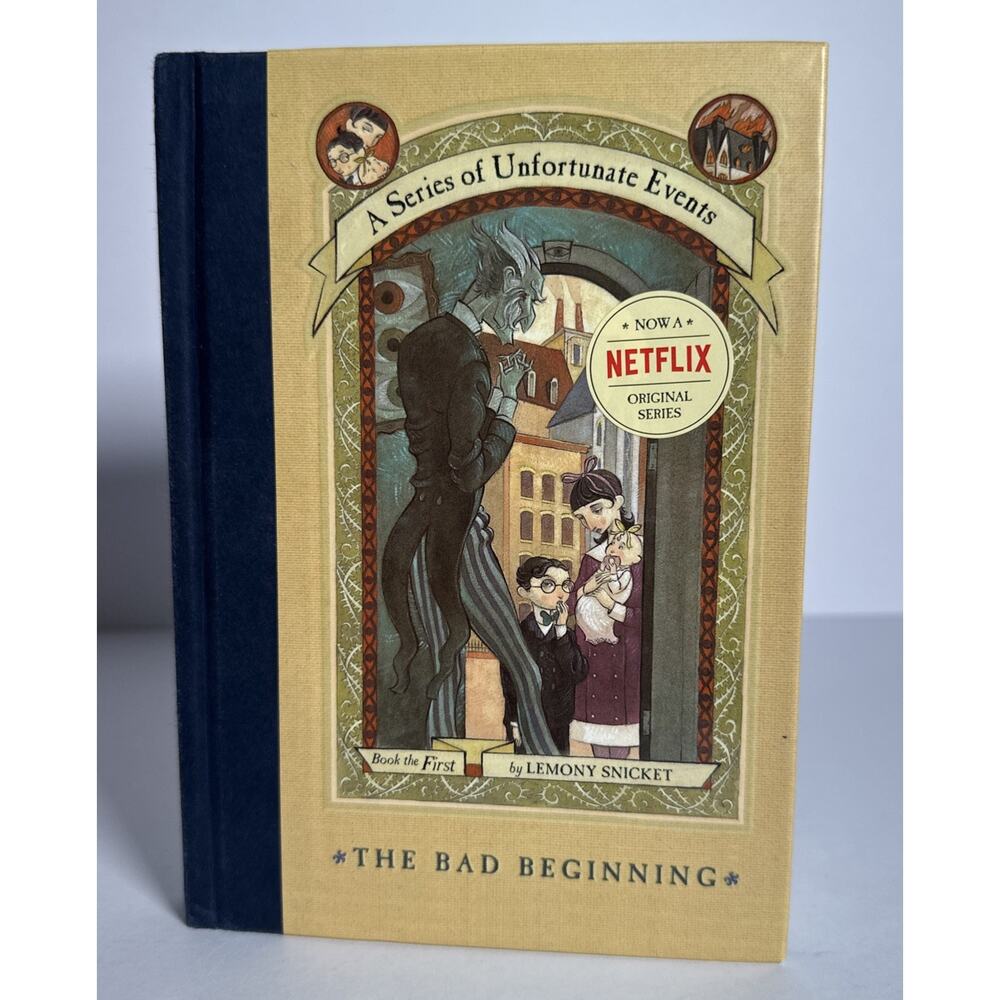 A Series of Unfortunate Events Ser.: #1 : The Bad Beginning